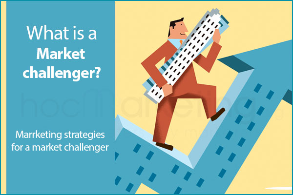 What is a market challenger? Strategies to challenge a market