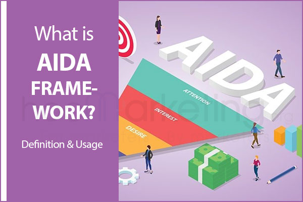 What is AIDA? How to use AIDA framework (model) in Copywriting