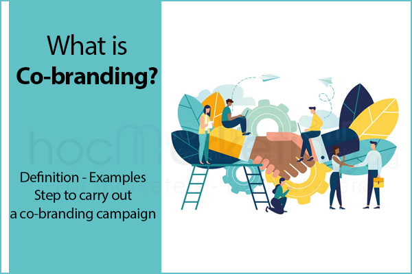 What is co-branding? Steps to carry out a co-branding campaign