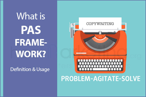What is PAS? How to use PAS framework (model) in Copywriting?
