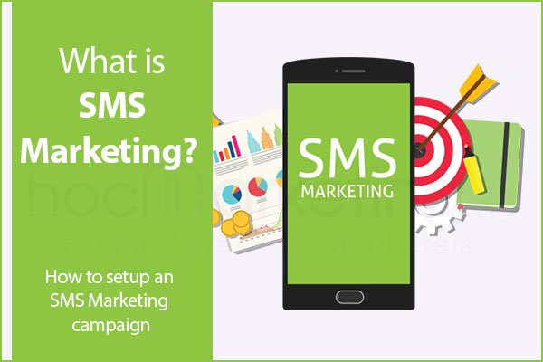 What is SMS Marketing? How to setup an SMS Marketing campaign