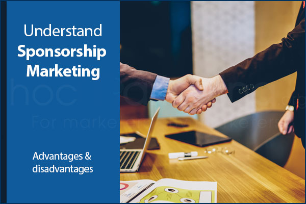 Advantages & disadvantages of Sponsorship Marketing