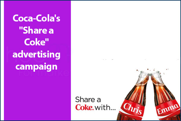 Coca-Cola's "Share a Coke" advertising campaign