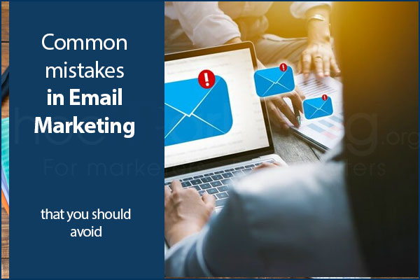 Common mistakes you should avoid when doing Email Marketing