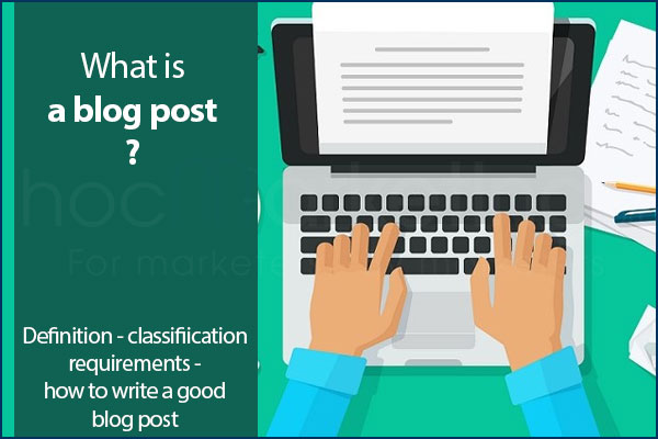 What is a blog post? Types of blog posts - How to Write a Blog Post