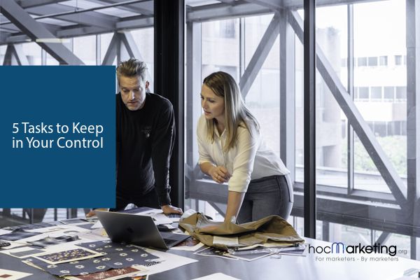 5 Tasks to Keep in Your Control