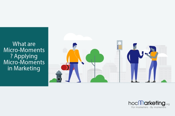 What are Micro-Moments? Applying Micro-Moments in Marketing
