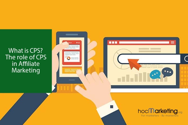 What is CPS? The role of CPS in Affiliate Marketing