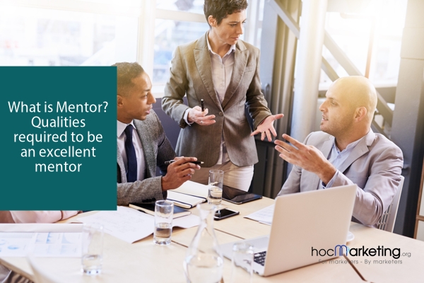 What is Mentor? Qualities required to be an excellent mentor