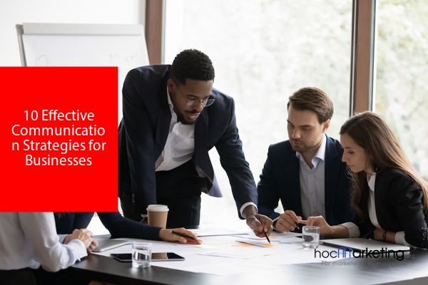 10 Effective Communication Strategies for Businesses