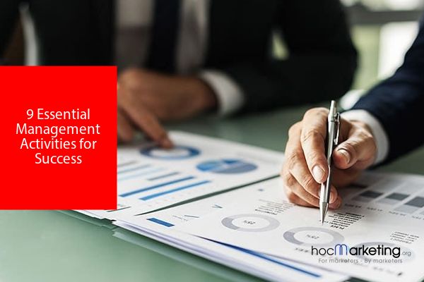 9 Essential Management Activities for Success