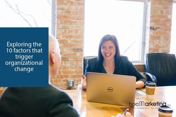 Exploring the 10 factors that trigger organizational change