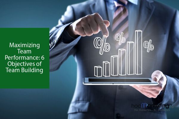 Maximizing Team Performance: 6 Objectives of Team Building