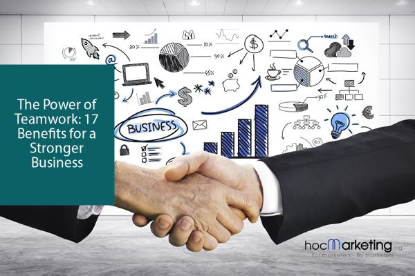 The Power of Teamwork: 17 Benefits for a Stronger Business