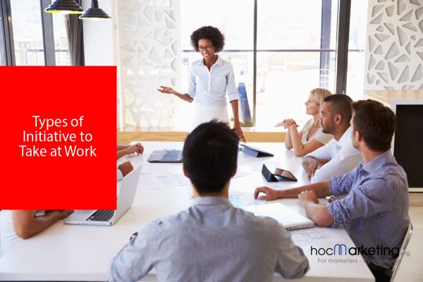 Types of Initiative to Take at Work