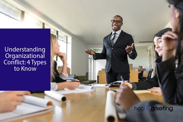 Understanding Organizational Conflict: 4 Types to Know