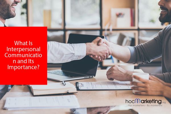 What Is Interpersonal Communication and Its Importance?