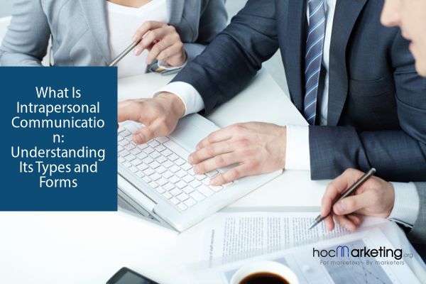 What Is Intrapersonal Communication: Understanding Its Types and Forms