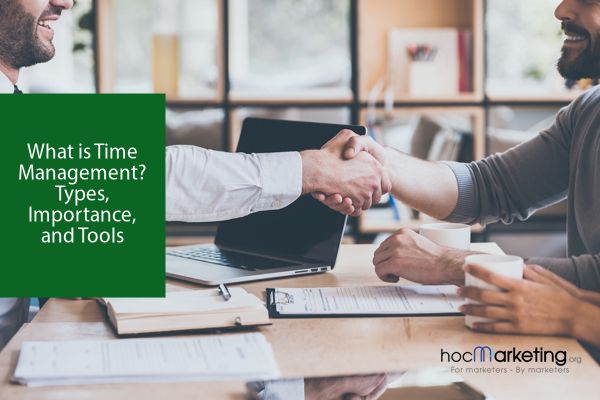 What is Time Management? Types, Importance, and Tools